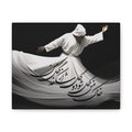 Whirling Dervish Canvas Wall Art — YOUR COMPASSION BECOMES THEIR CHANCE